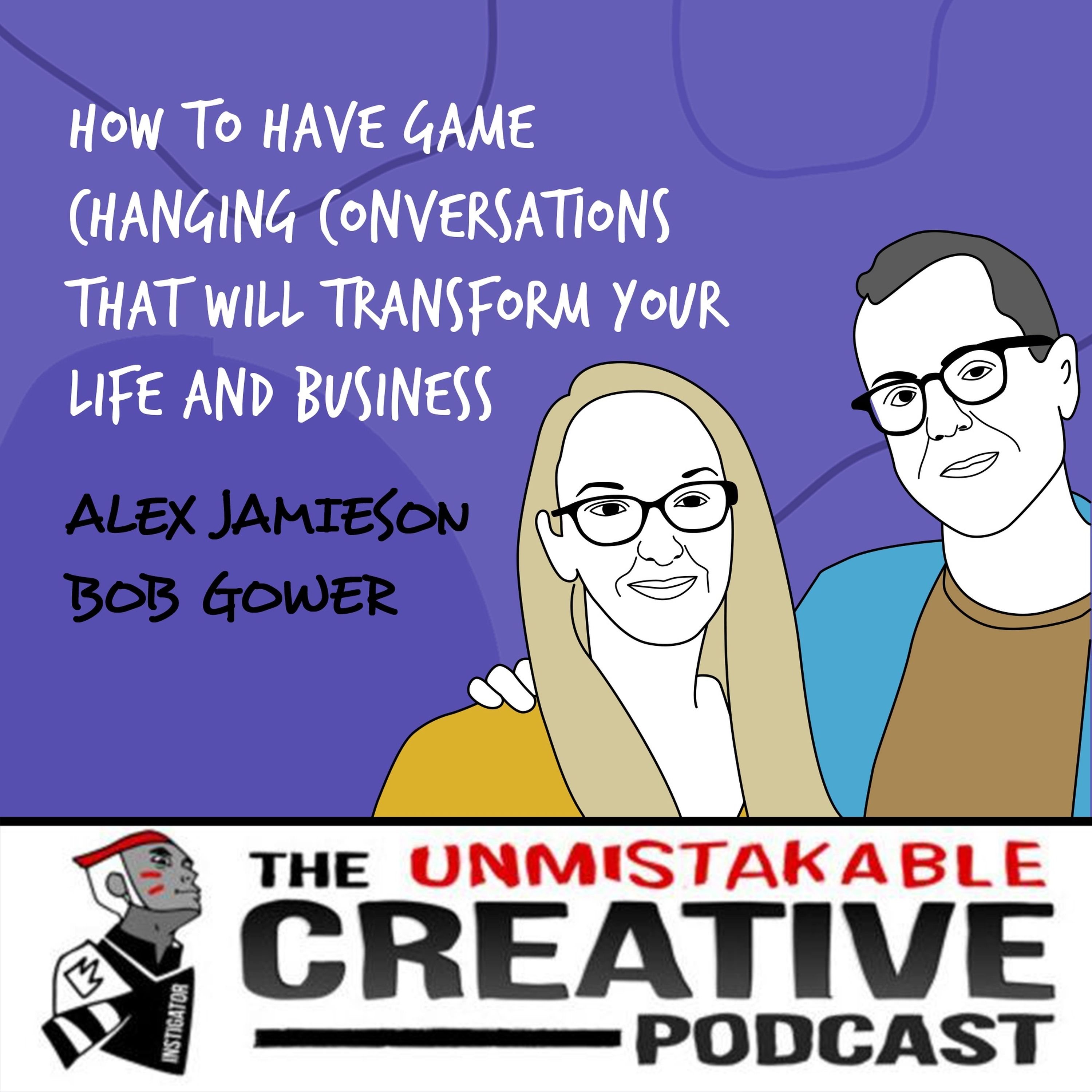 Alex Jamieson & Bob Gower | How to Have Game Changing Conversations That Will Transform Your Life and Business Image