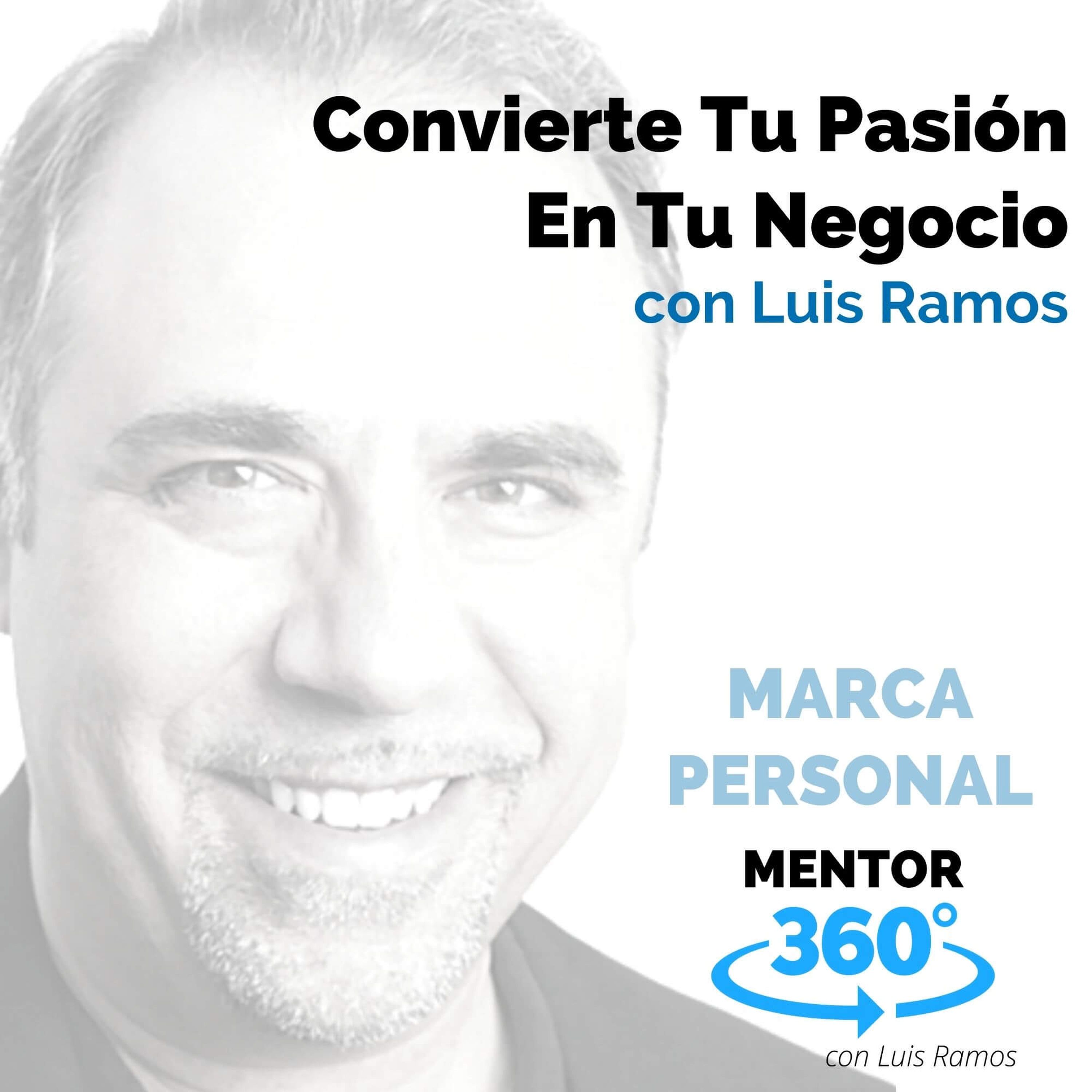 Convierte Tu Pasión en Tu Negocio - MENTOR360
