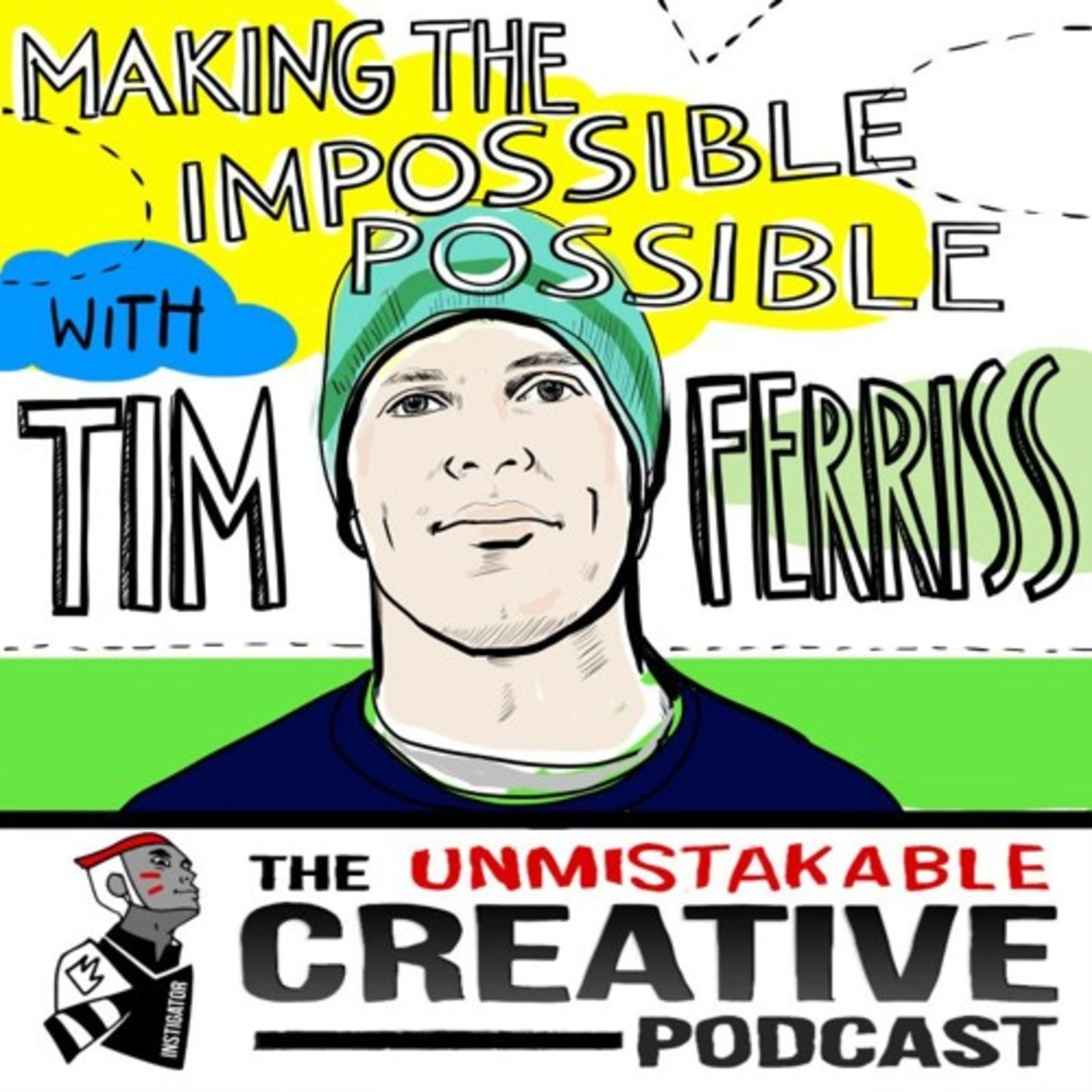 Listener Favorites: Tim Ferriss | Making the Impossible Possible Image