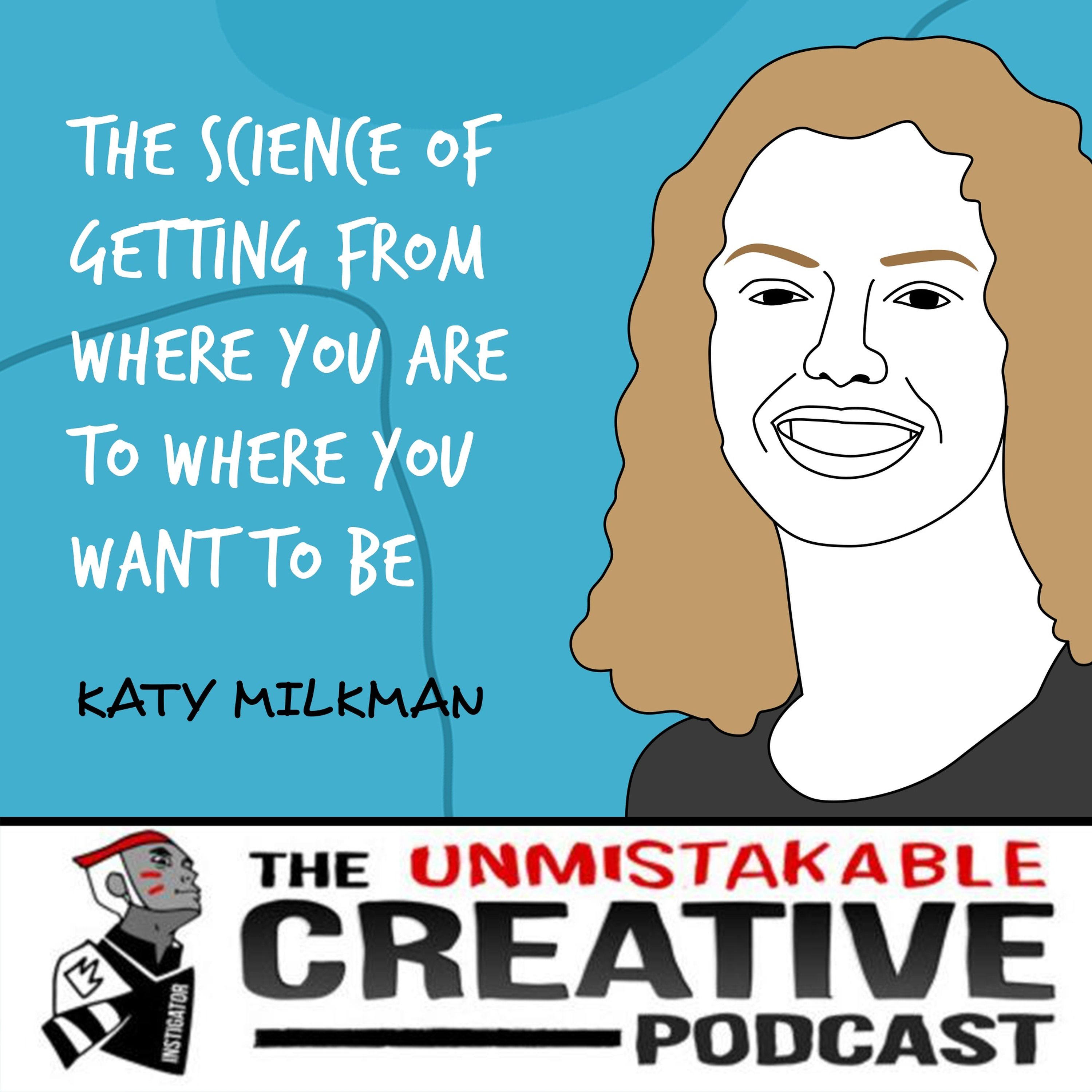 Katy Milkman | The Science of Getting From Where You Are to Where You Want to Be Image