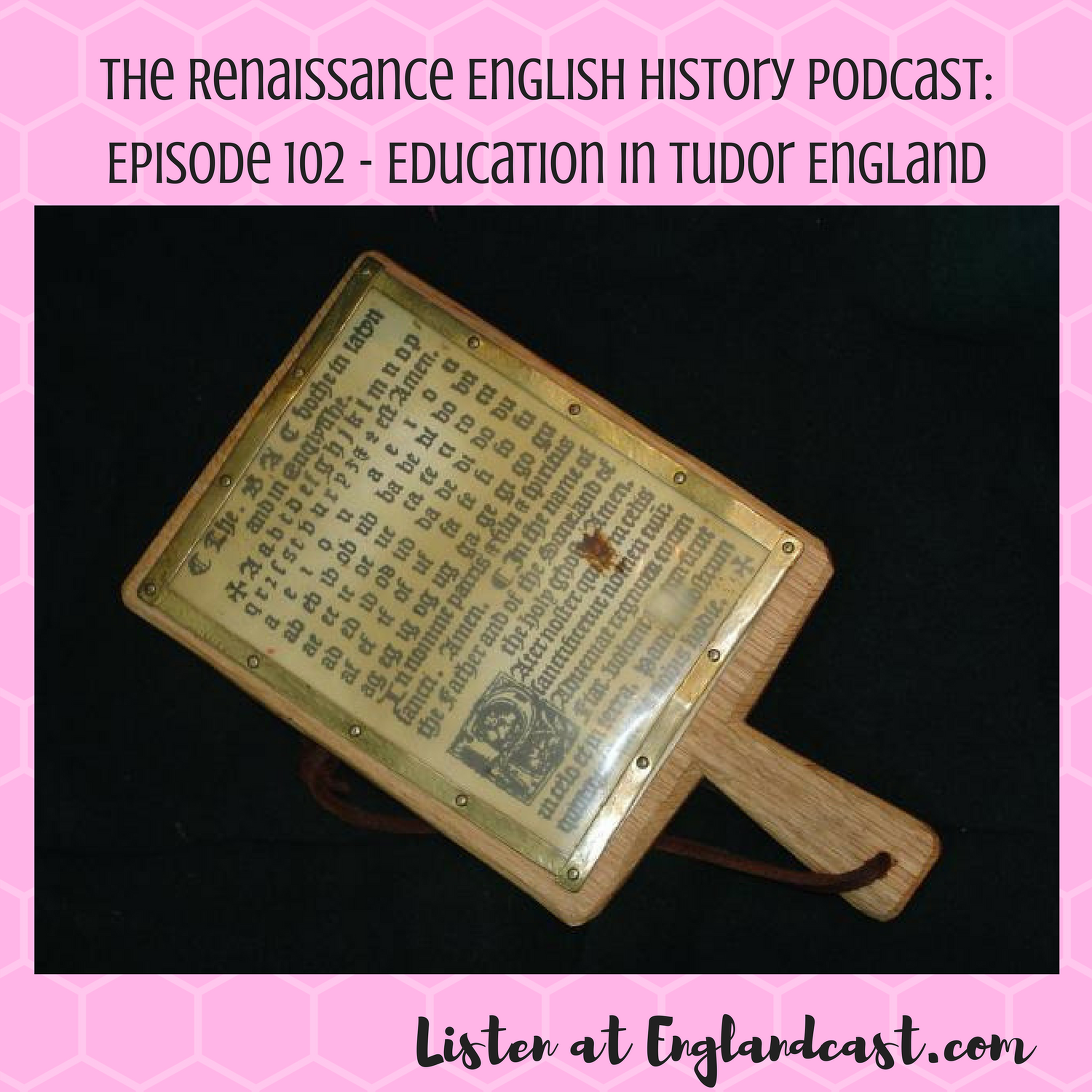 Episode 102: Education in Tudor England