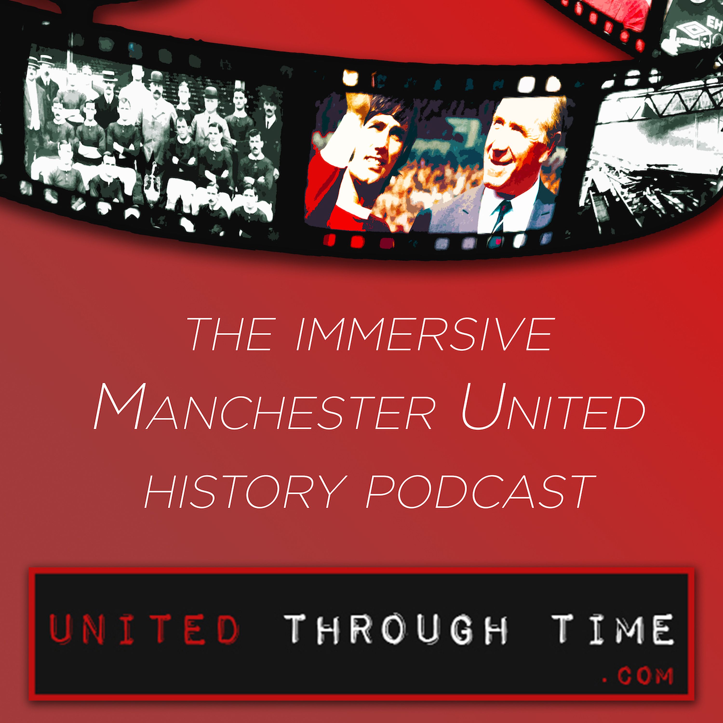 United Through Time - Manchester United history podcast
