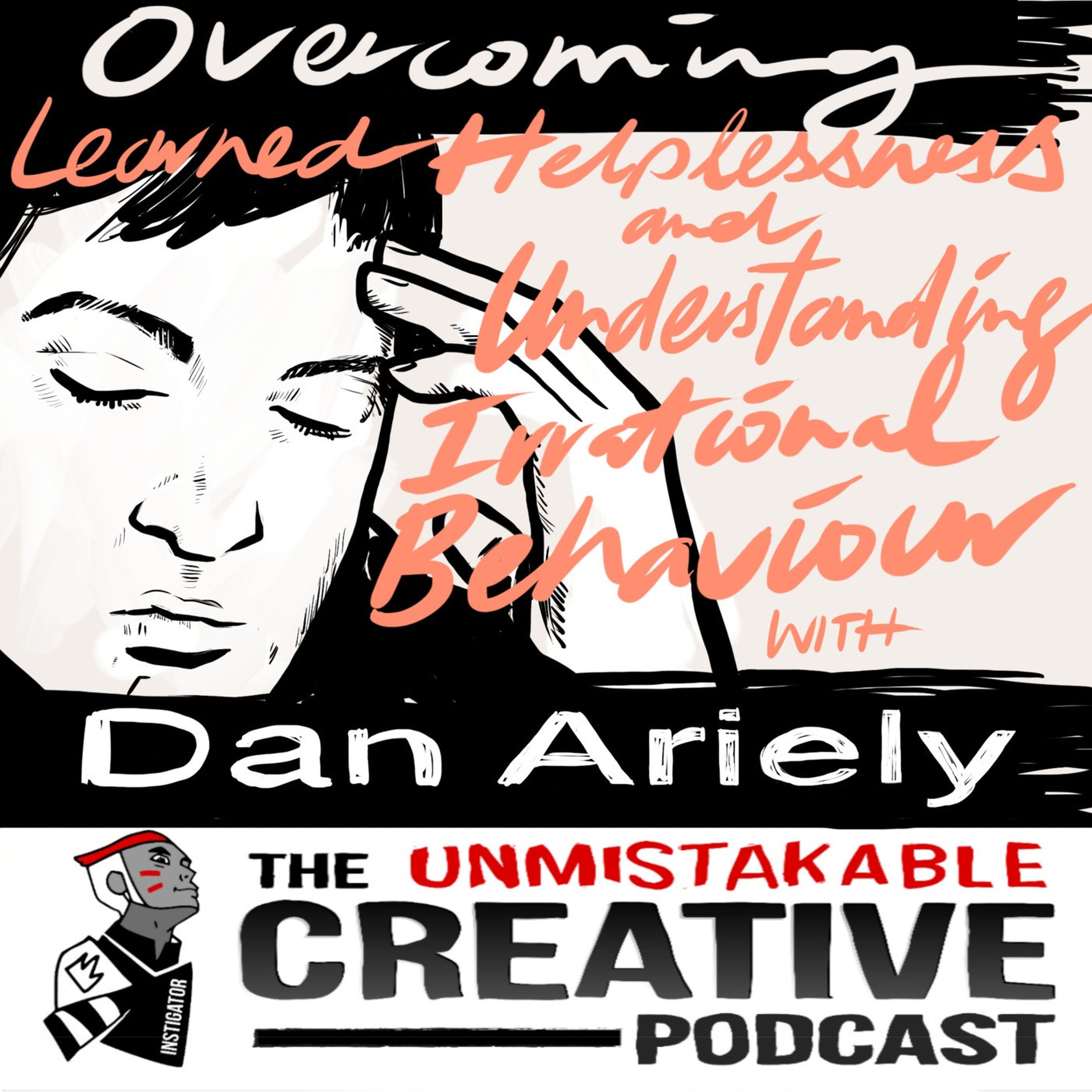 Listener Favorites: Dan Ariely | Overcoming Learned Helplessness and Understanding Irrational Behavior Image