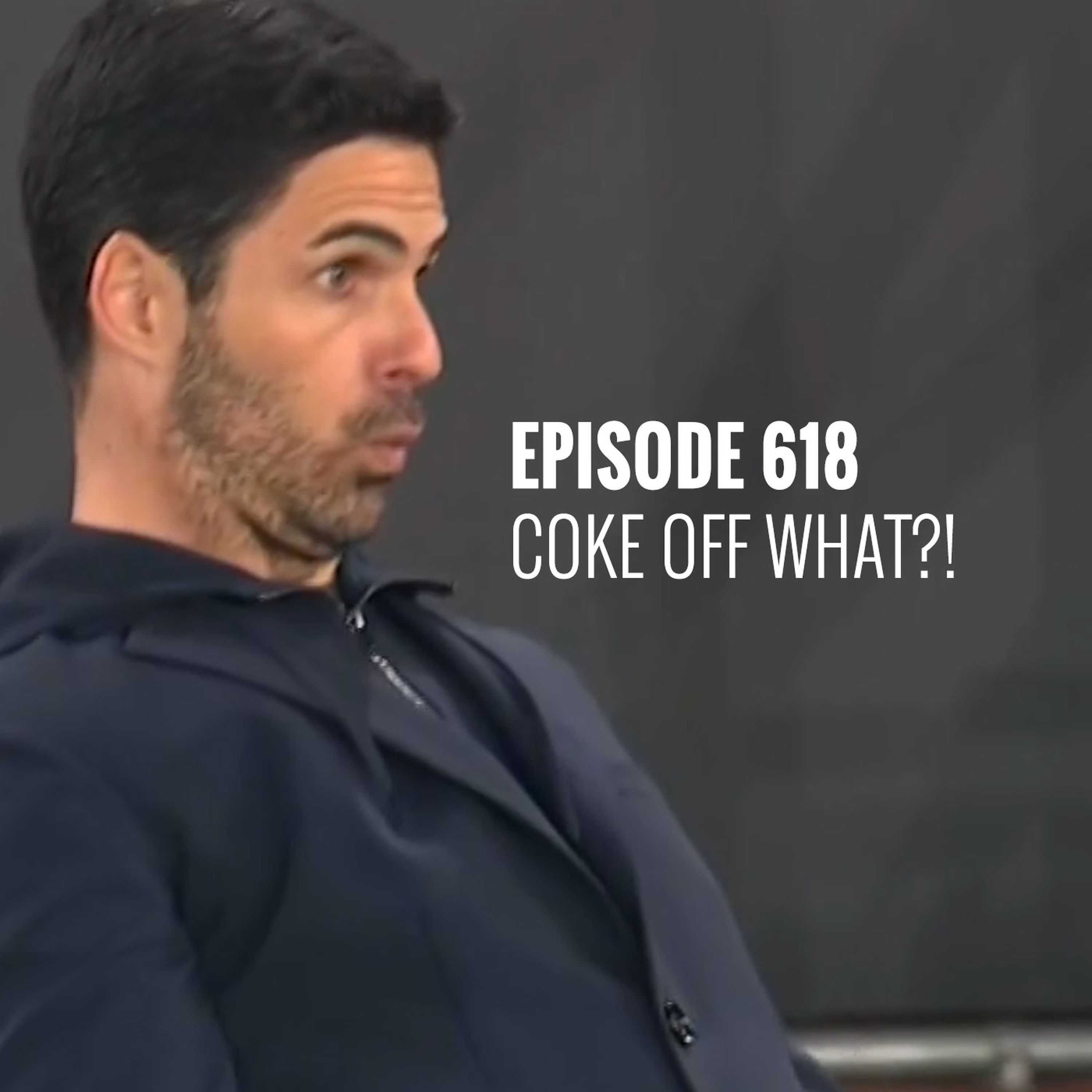 Episode 618 - Coke off what?!