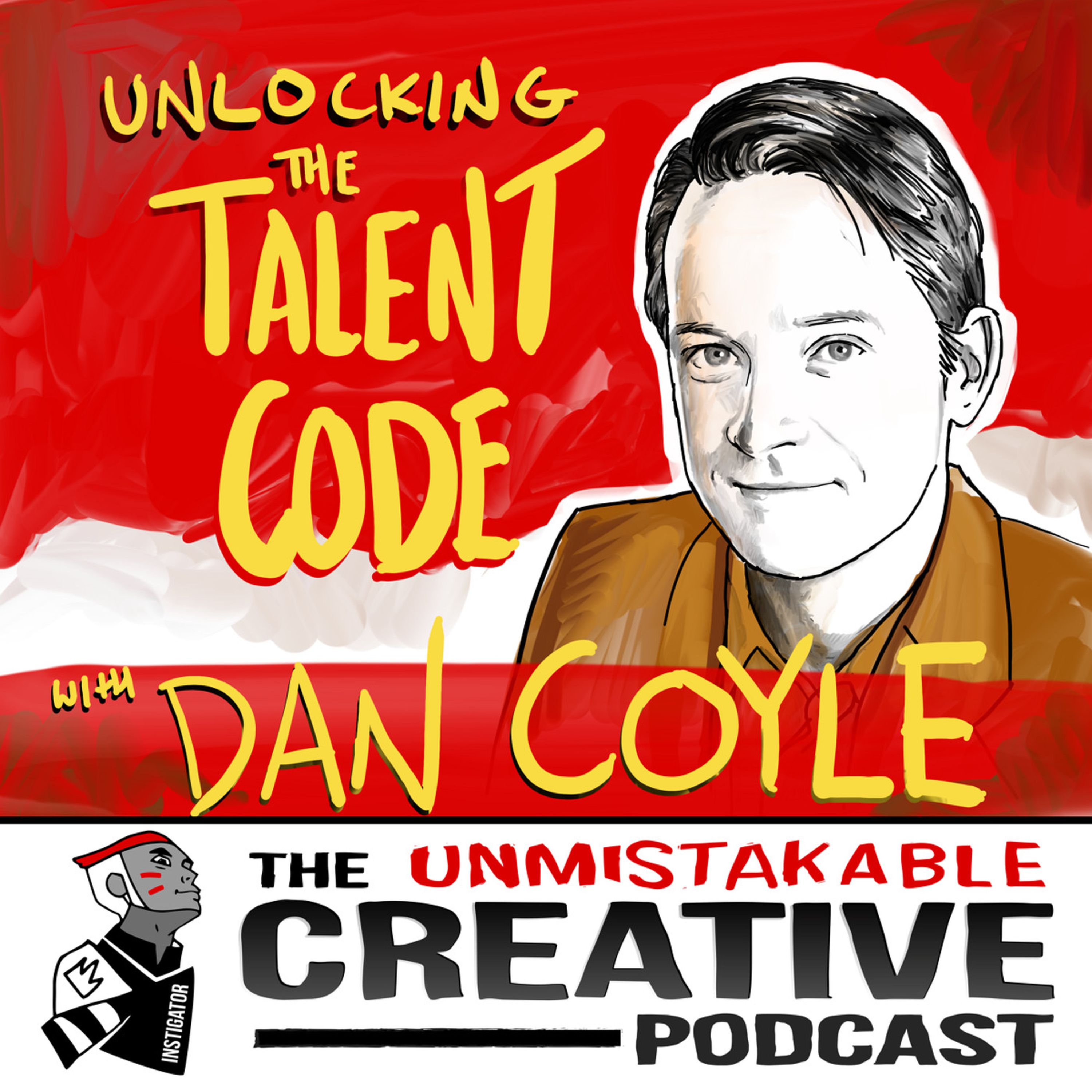 Unlocking the Talent Code With Dan Coyle