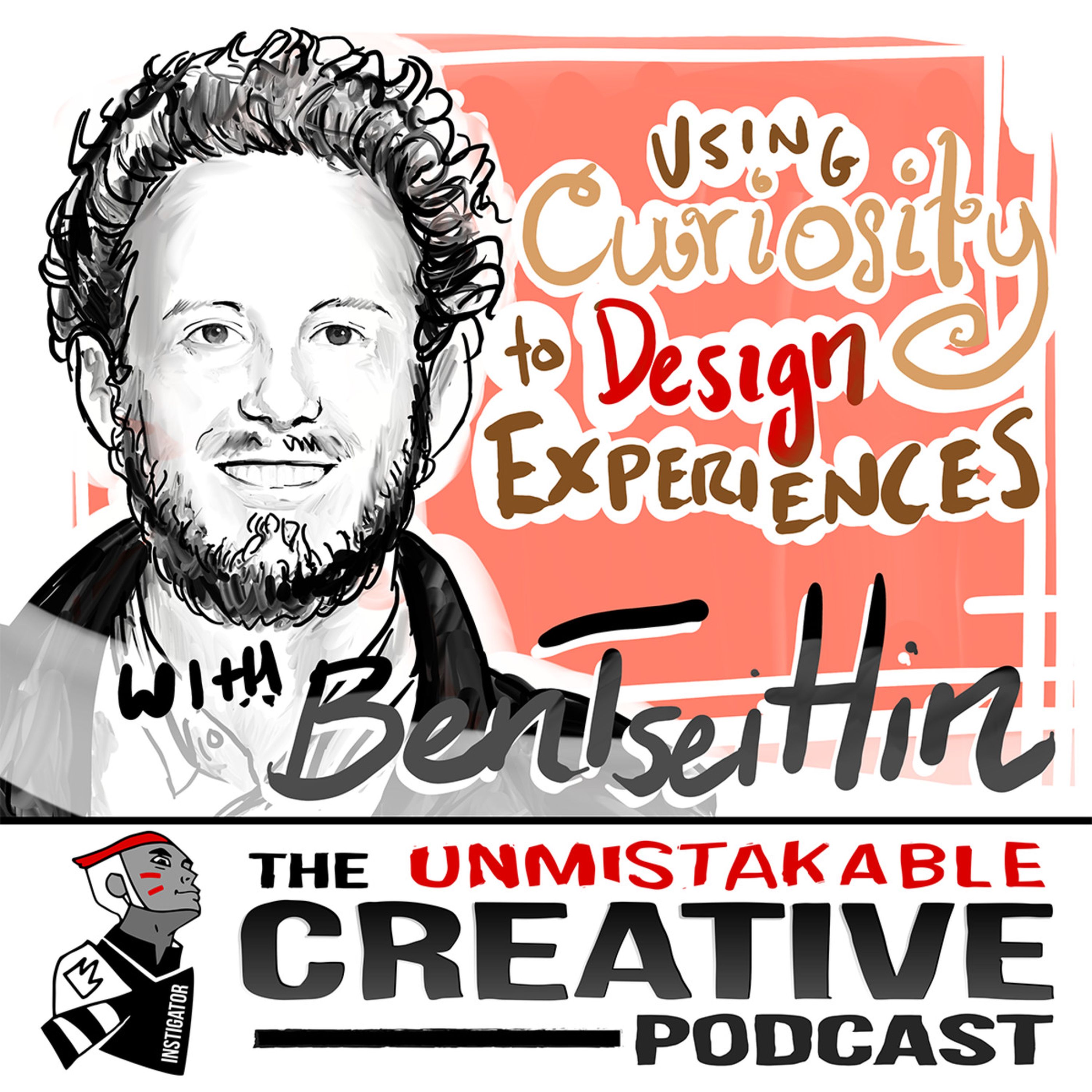 Using Curiosity to Design Experiences with Ben Tseitlin