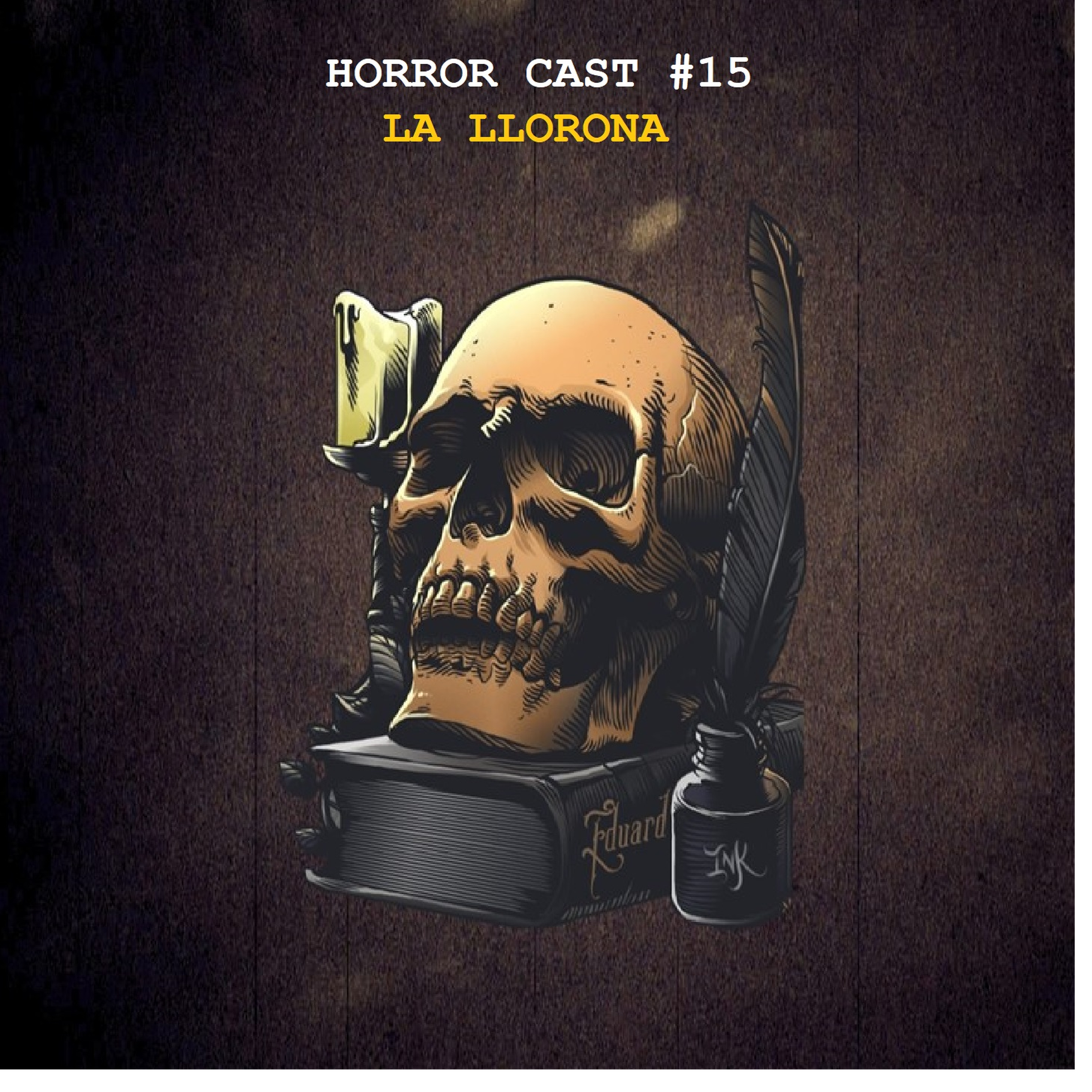 Horror Cast #15 La Llorona
