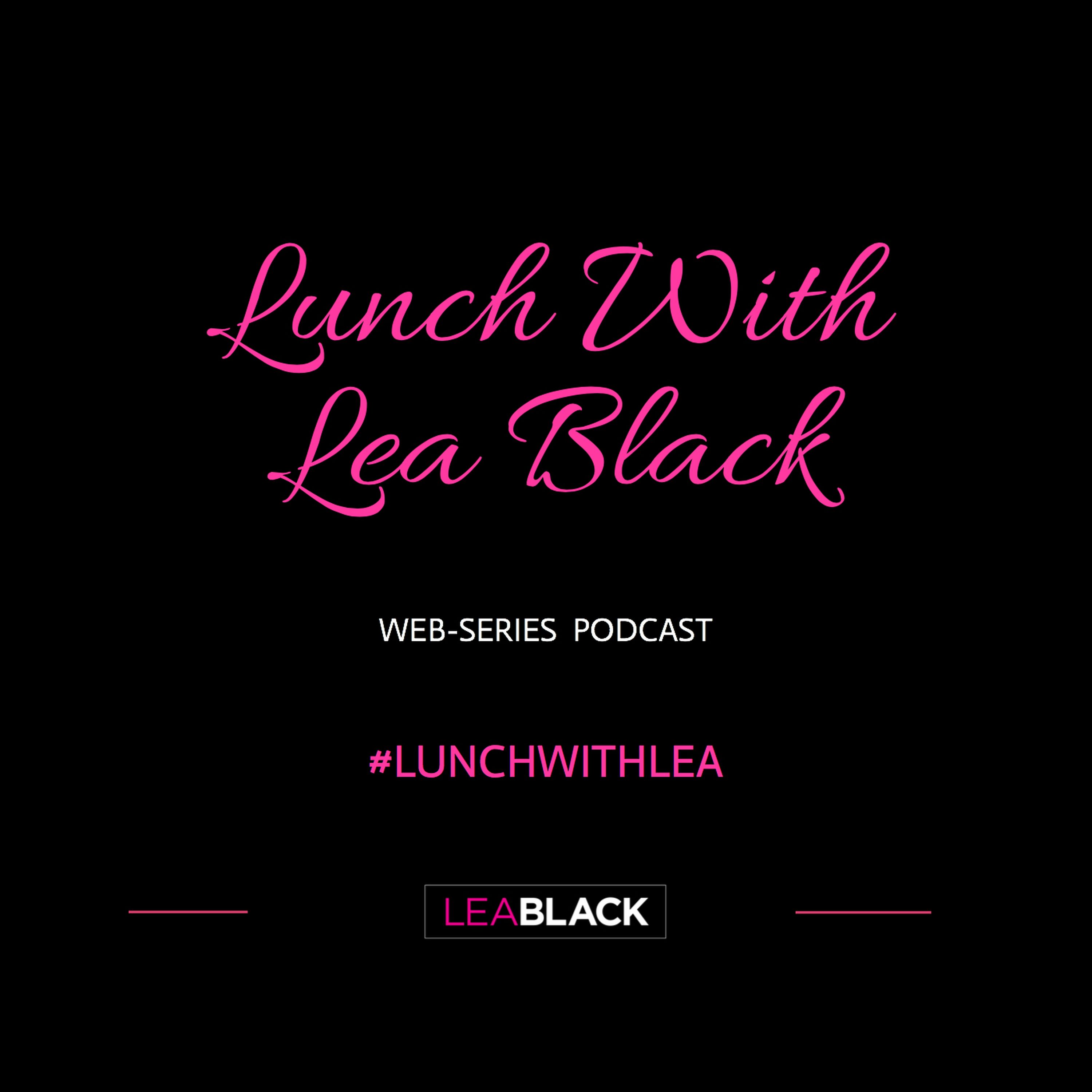 Lunch With Lea Black Episode 335