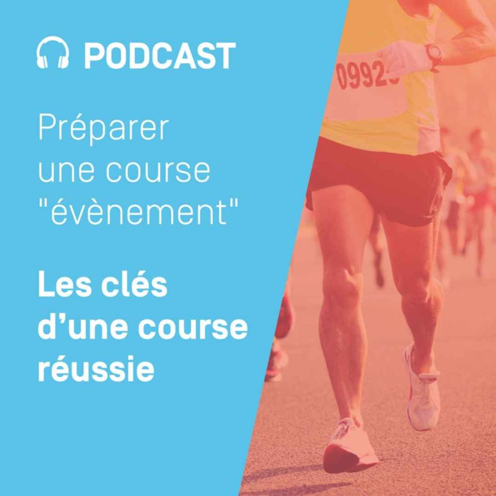 Preparer Une Course Evenement Ep 2 Les Cles D Une Course Reussie La Tour Sport Sante Et Mouvement On Acast