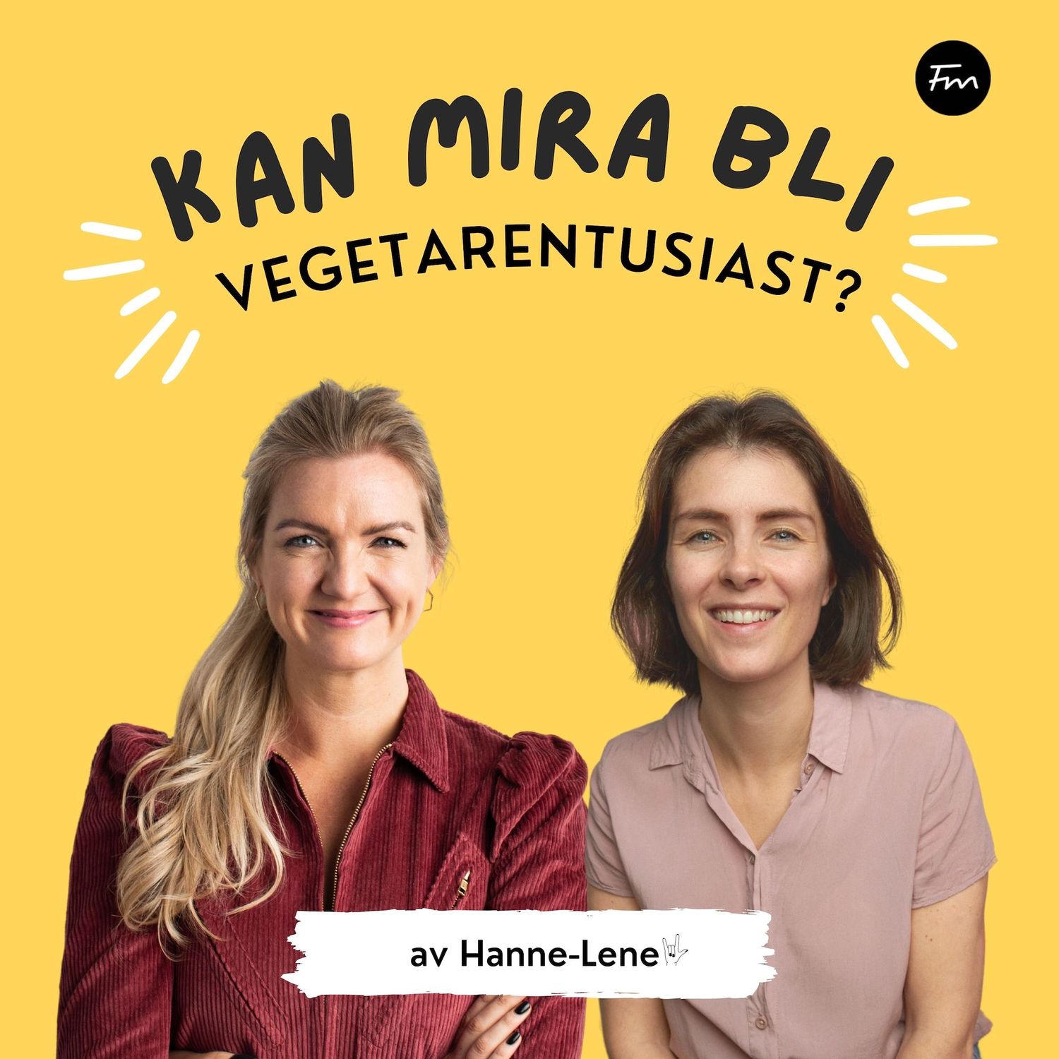 En skikkelig digg fremtid - Kan Mira bli vegetarentusiast?