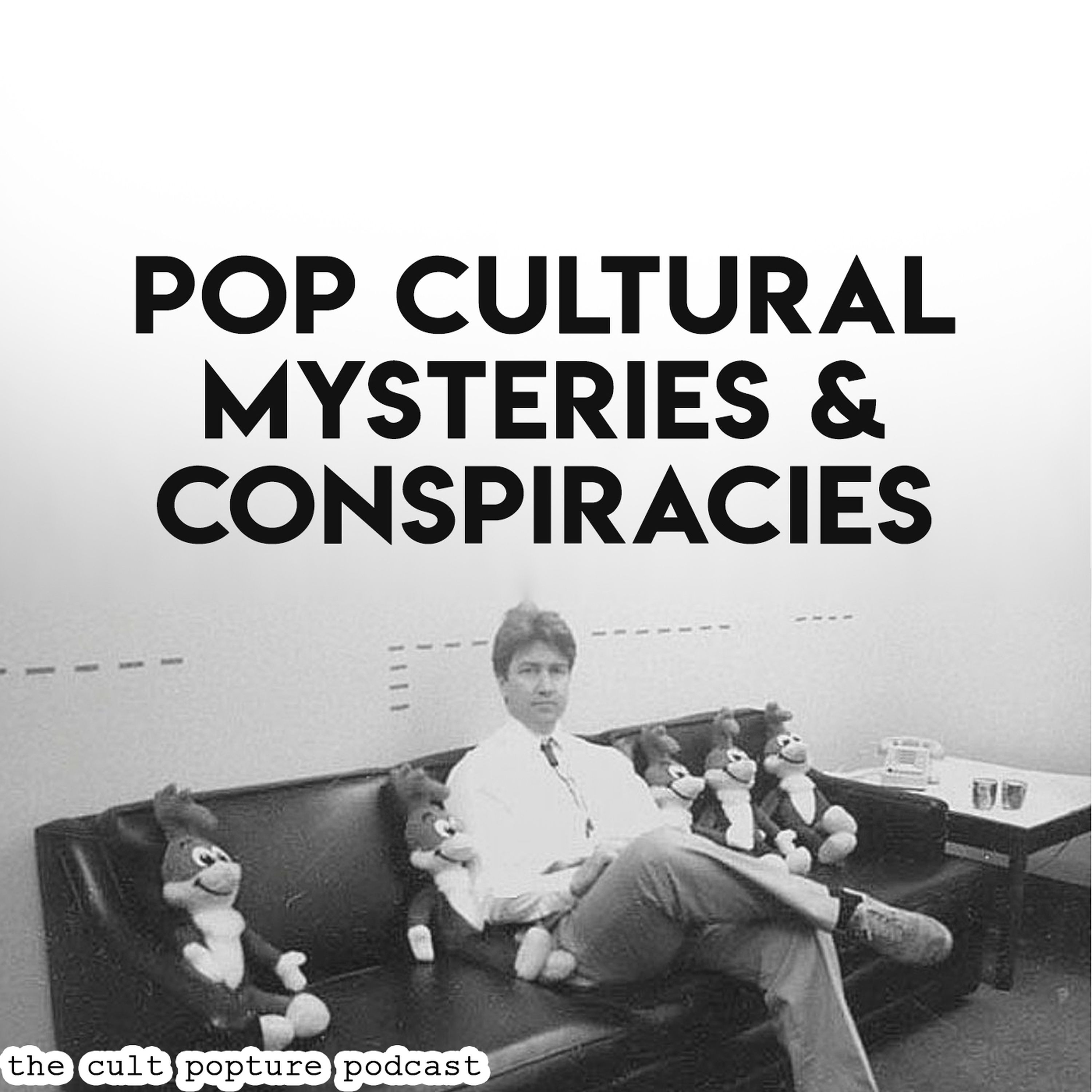 Pop Cultural Mysteries & Conspiracies | The Cult Popture Podcast