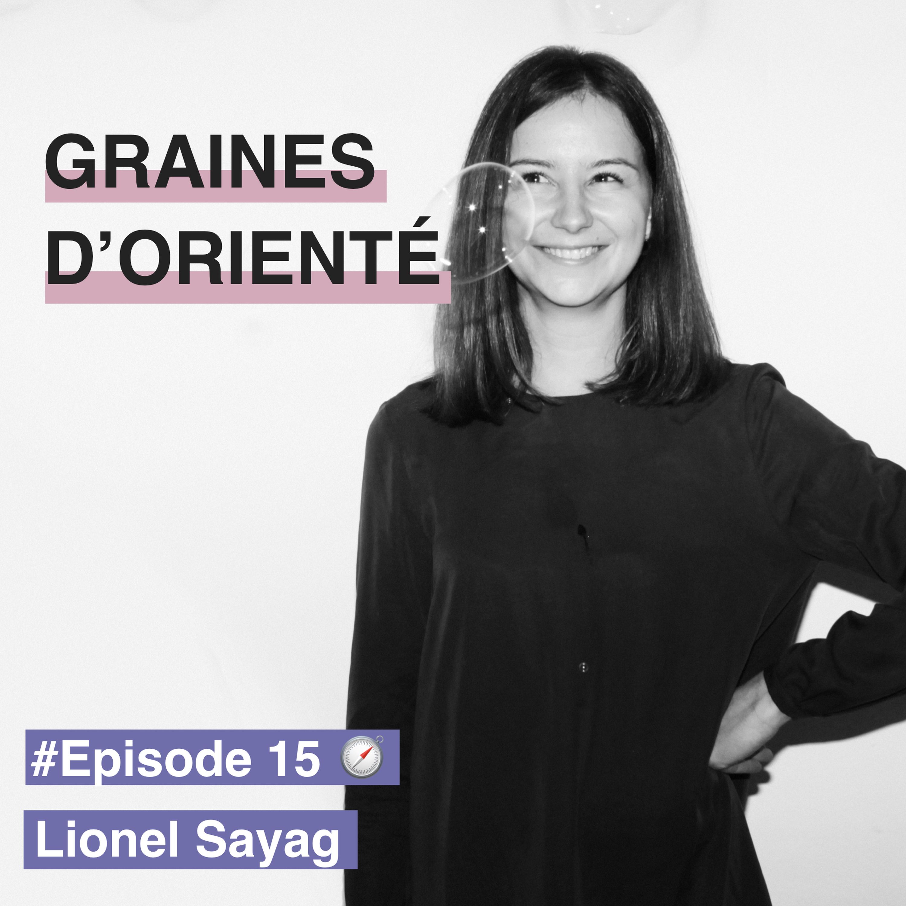 #15- Lionel Sayag, l'ambition d'une autre école