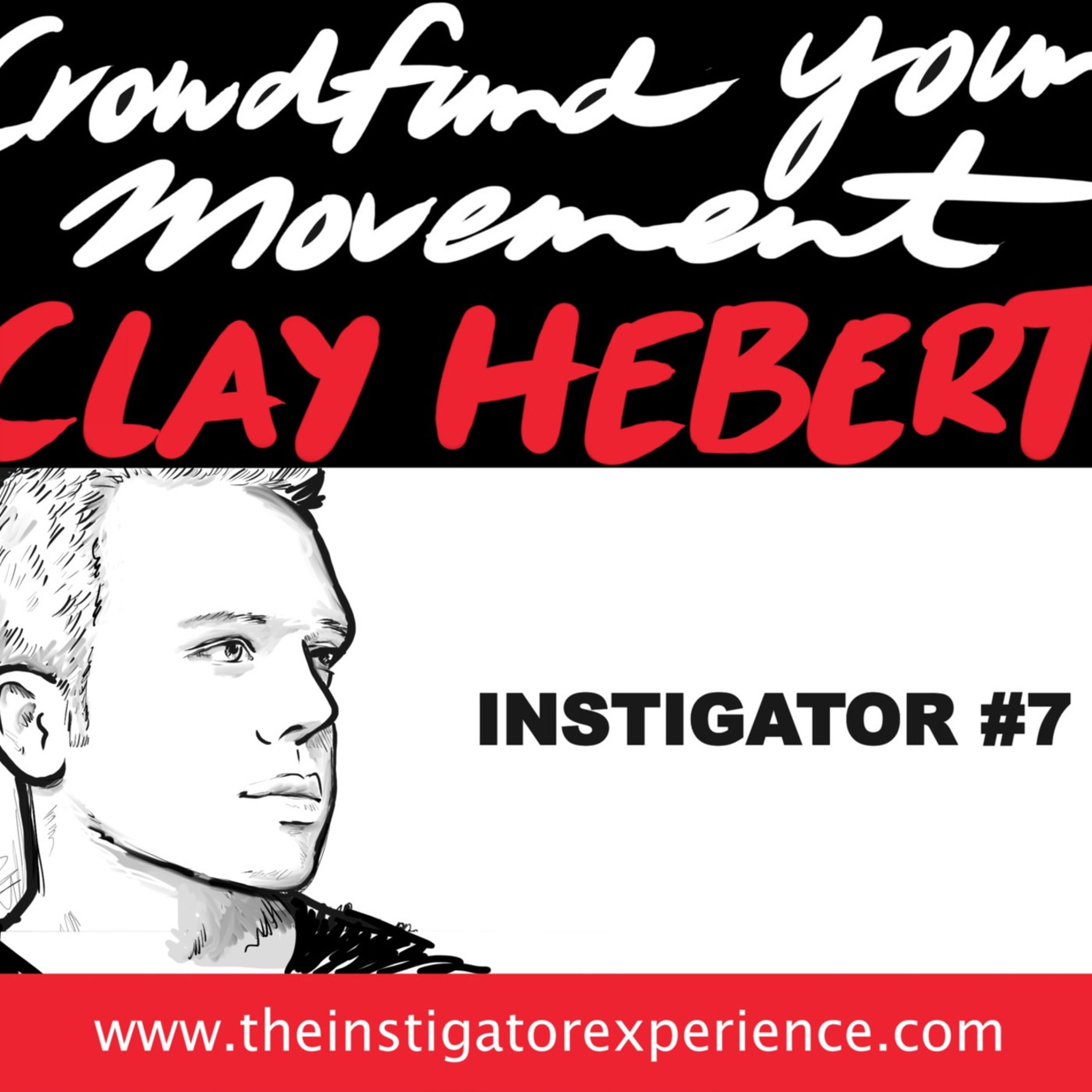 Crowdfunding Your Dreams with Clay Hebert