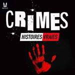 CRIMES • Histoires Vraies Cover Art