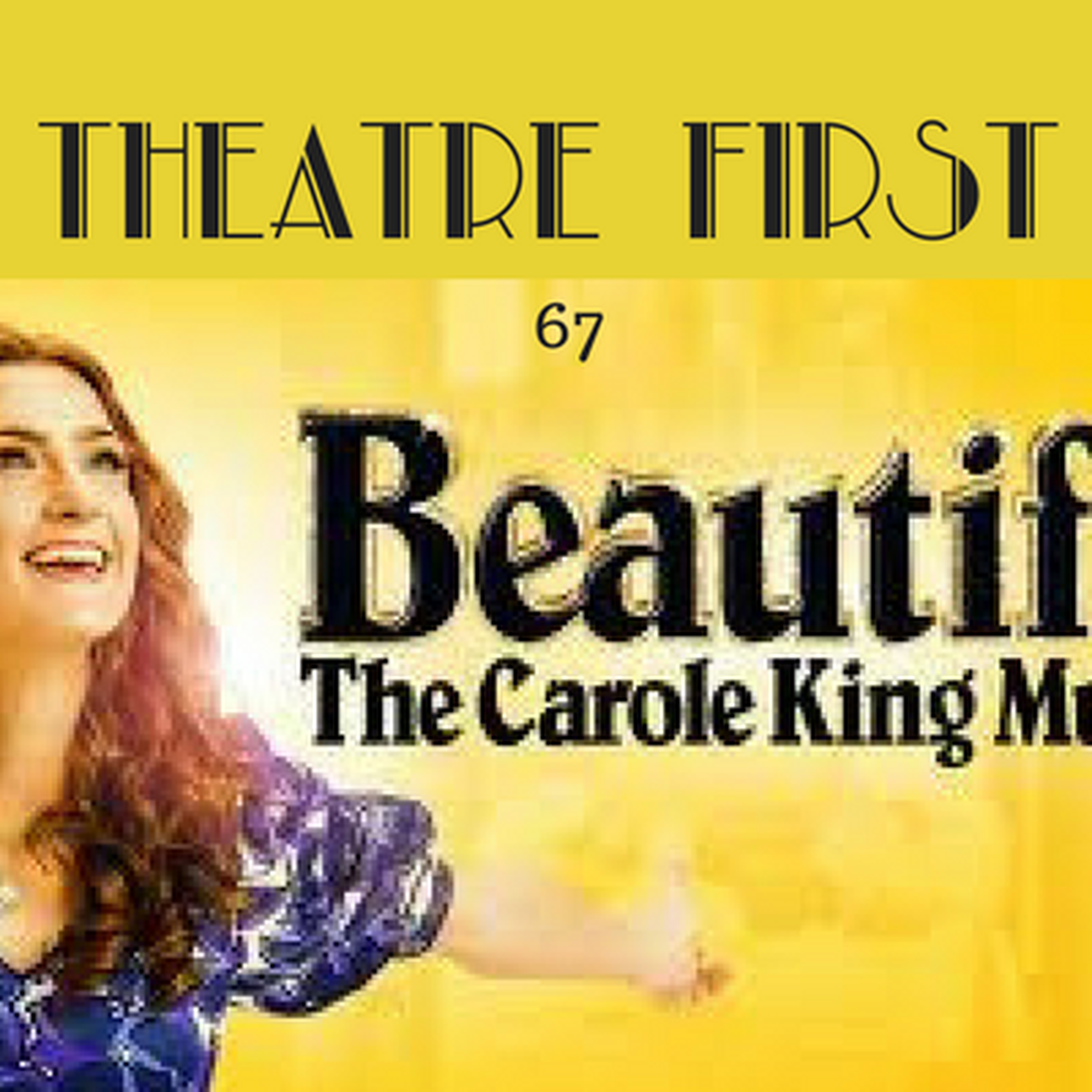 67: Beautiful - The Carol King Musical (Melbourne Production) - Theatre First with Alex First