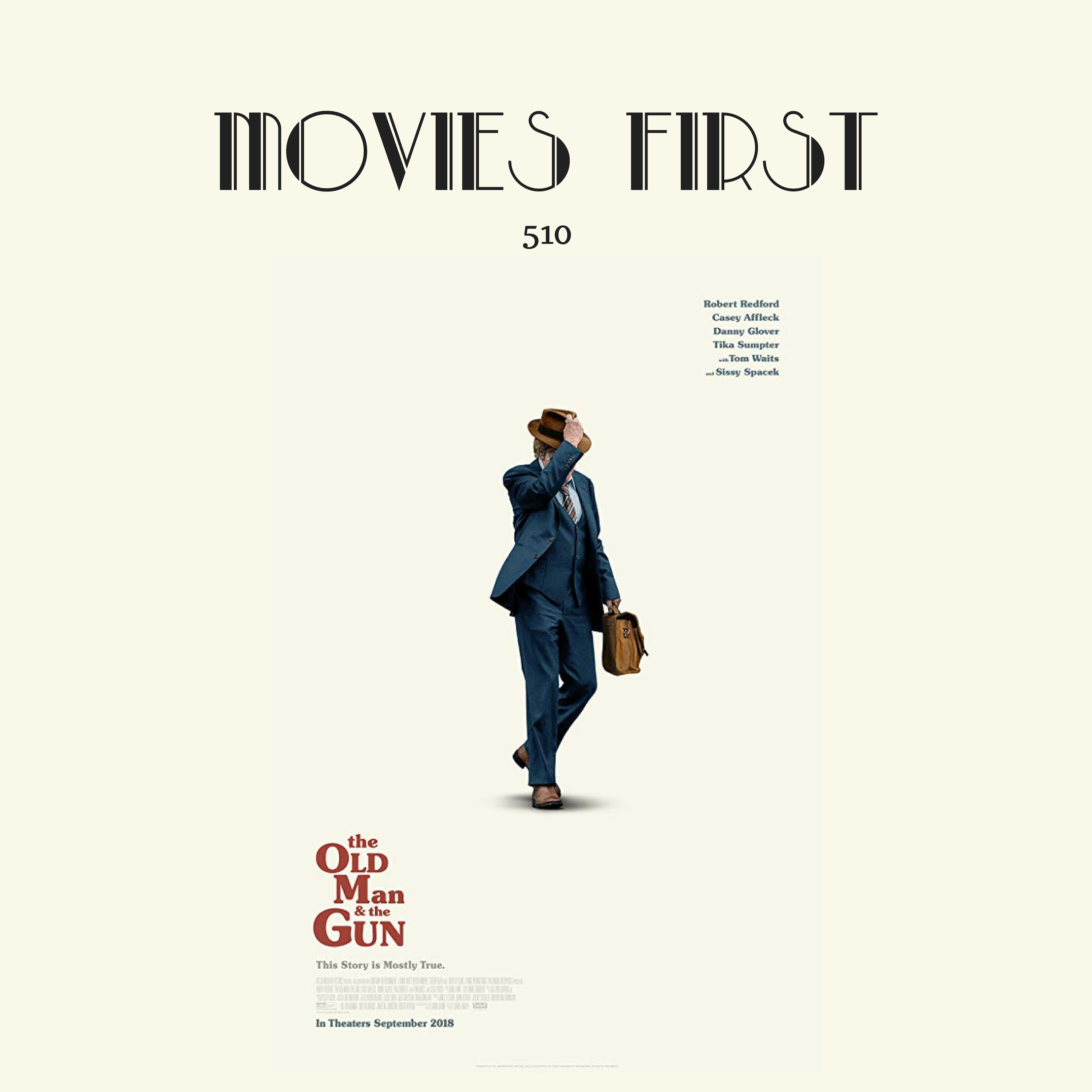 510: The Old Man and The Gun (Comedy, Drama, Crime)