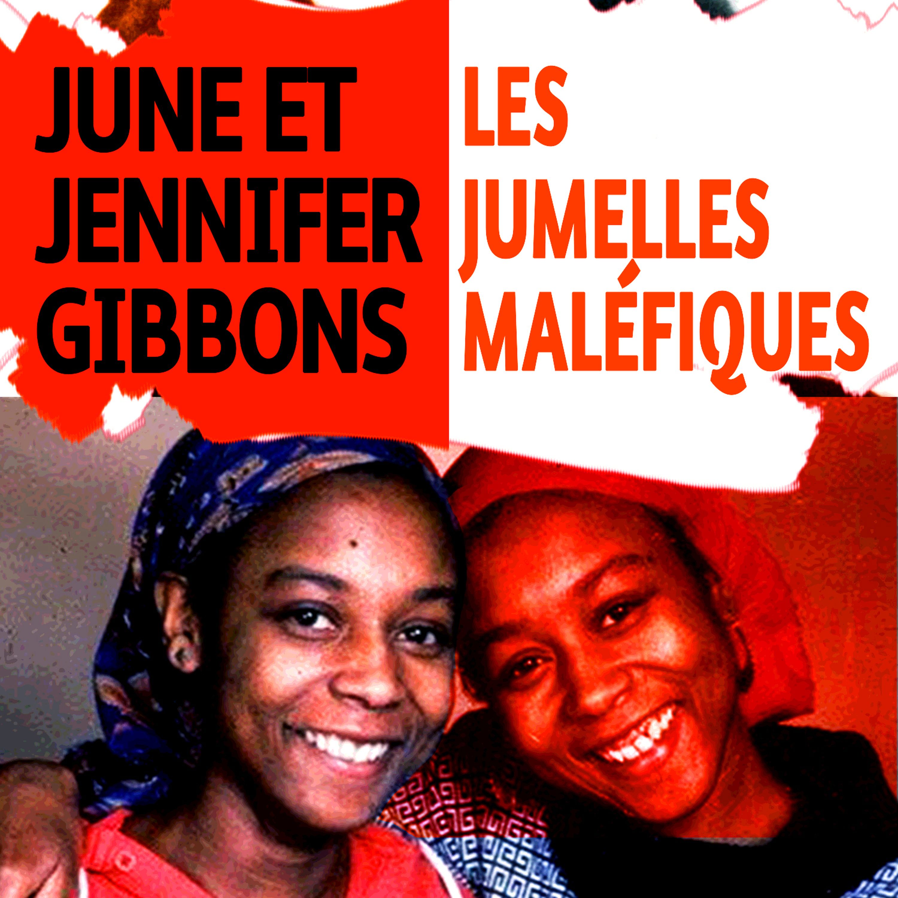 Le Coin Du Crime • June et Jennifer Gibbons, les jumelles maléfiques •  Podcast Addict