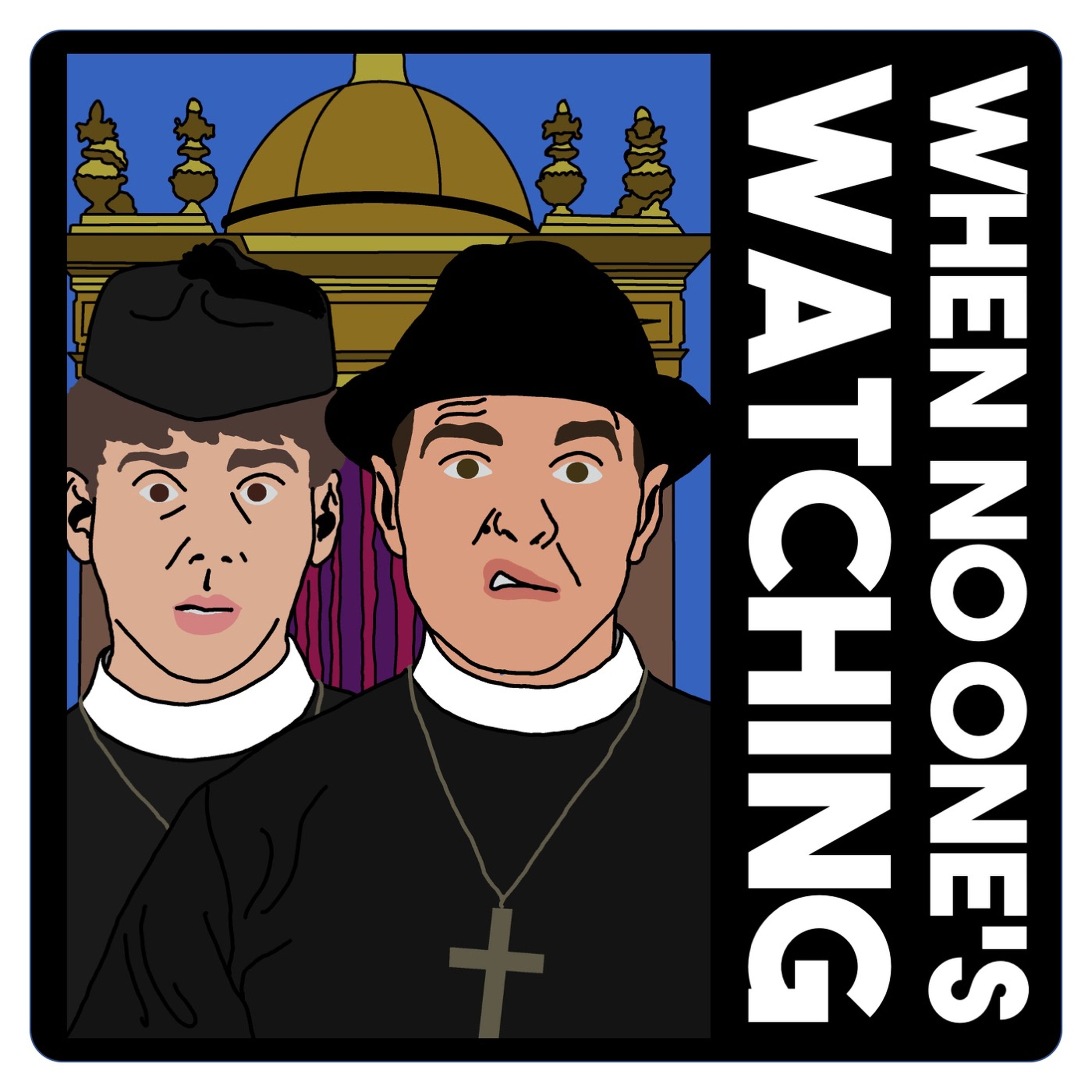 When No One\'s Watching