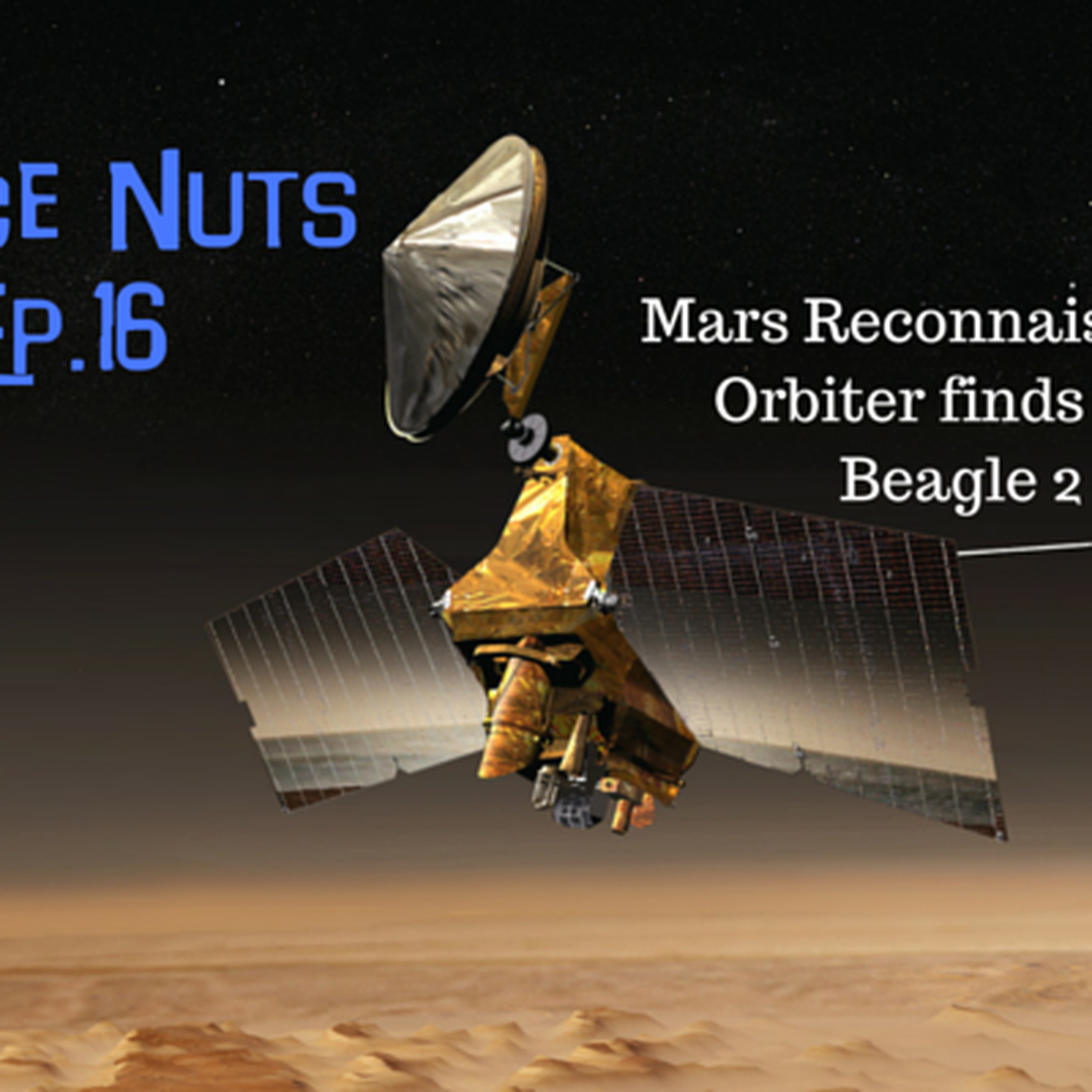 17: Space Nuts Episode 16 - Beagle 2 ...an update