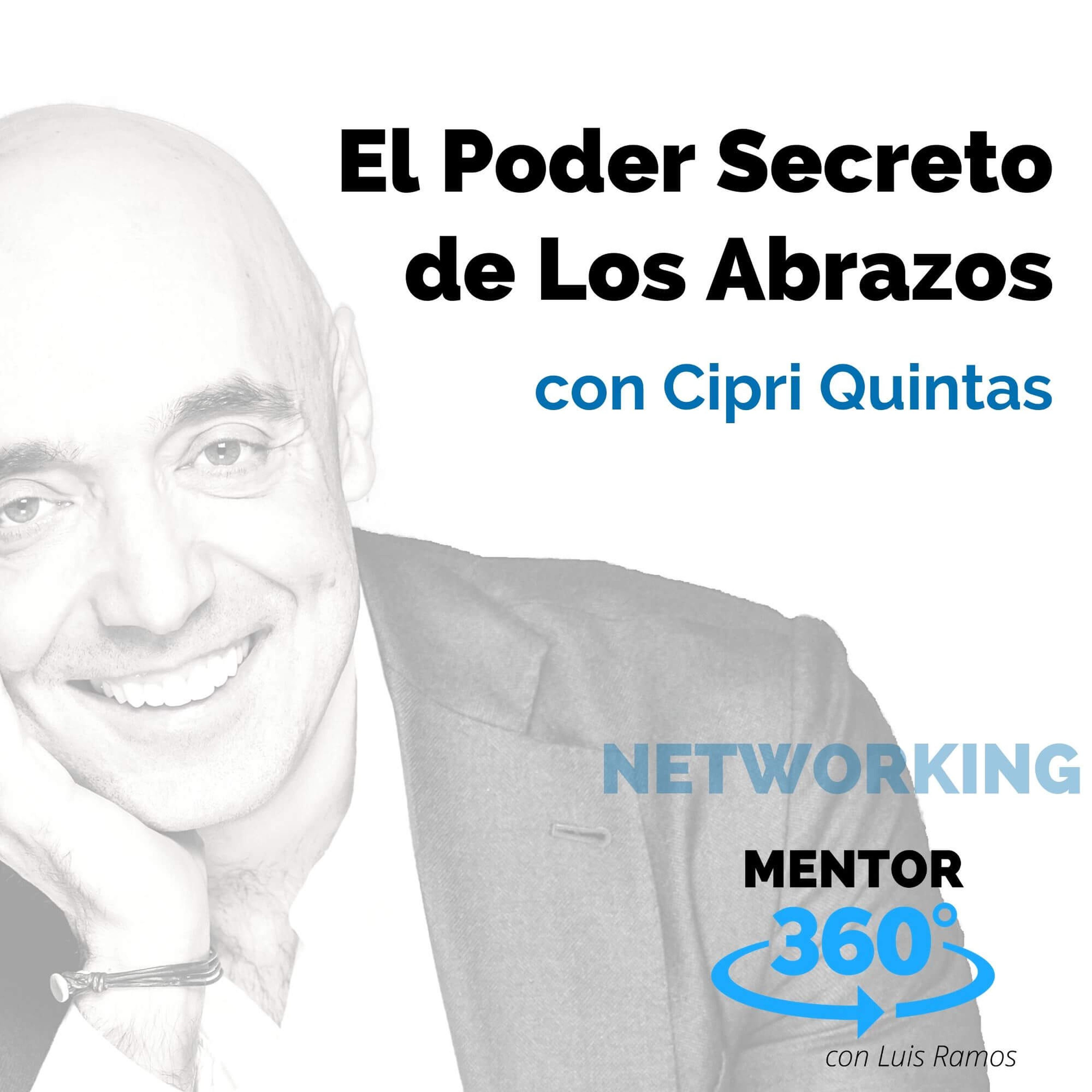 El Poder Secreto de los Abrazos, con Cipri Quintas - NETWORKING - MENTOR360