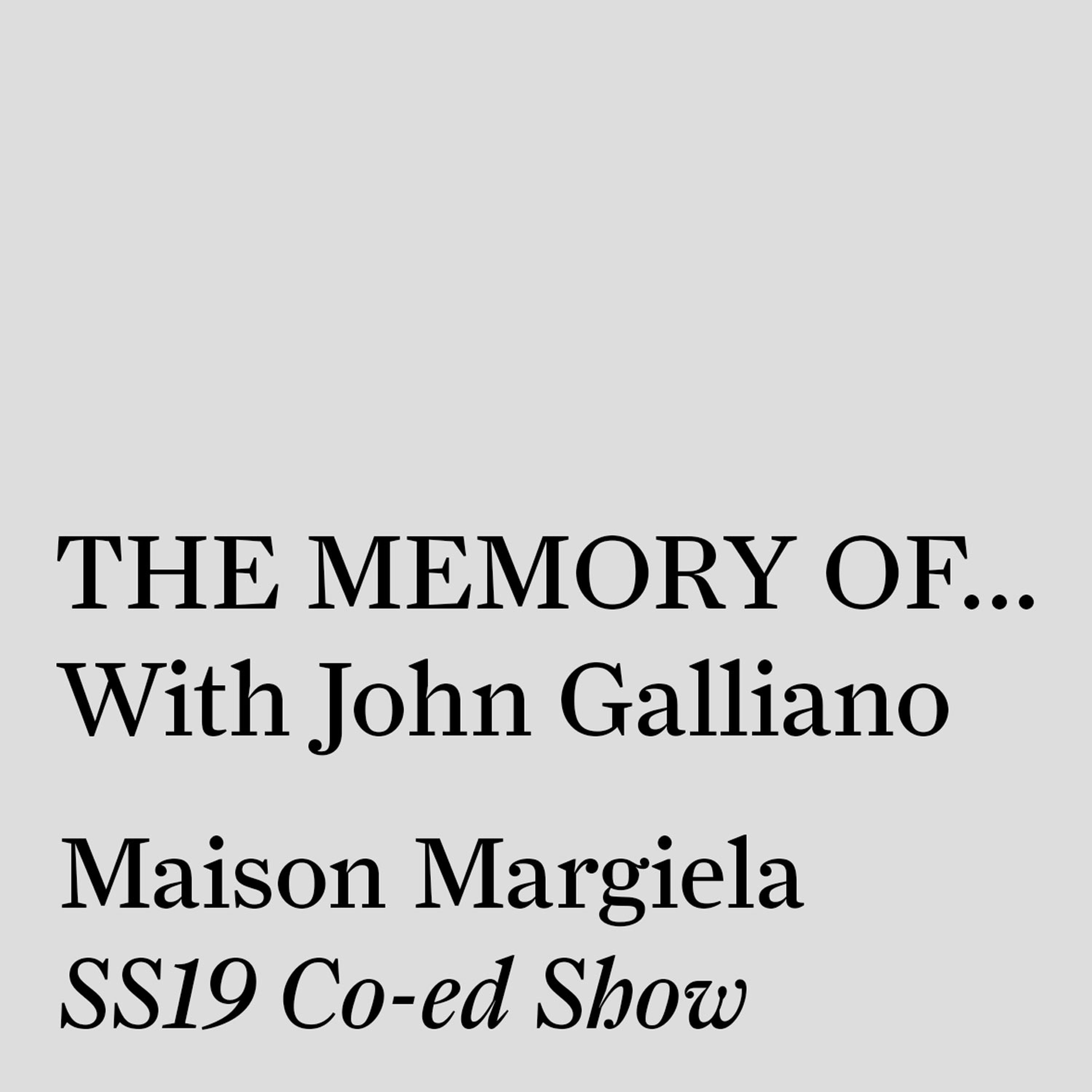 THE MEMORY OF… With John Galliano.