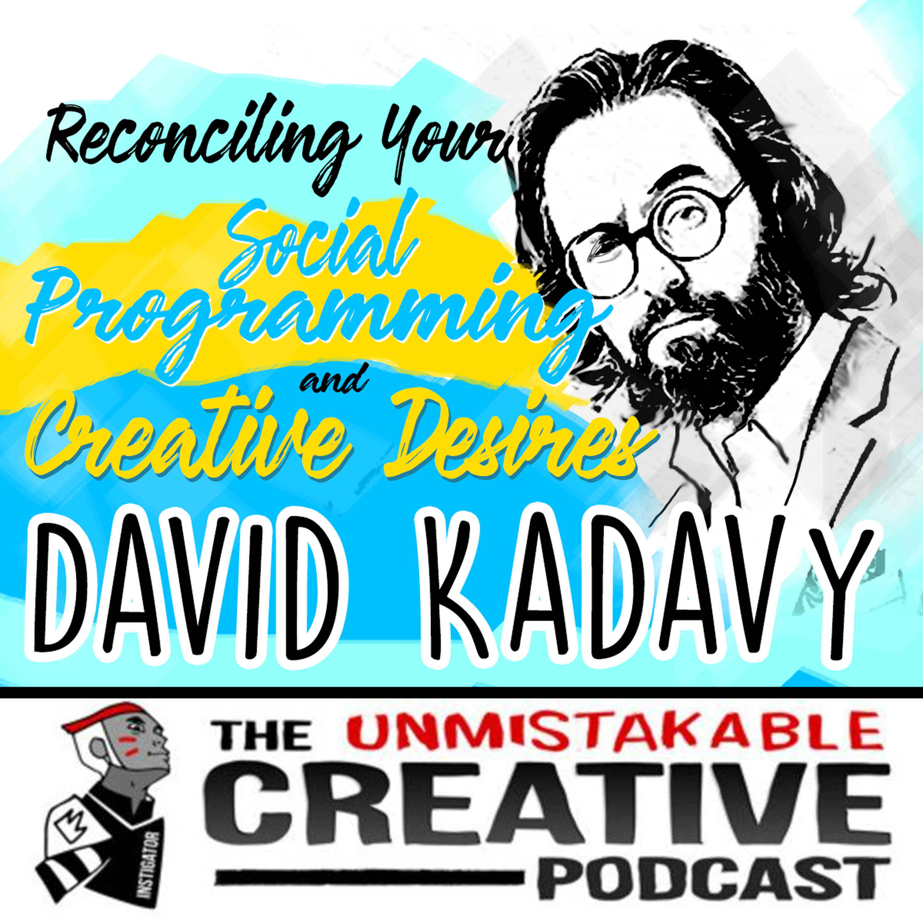 Reconciling Your Social Programming and Creative Desires with David Kadavy Image