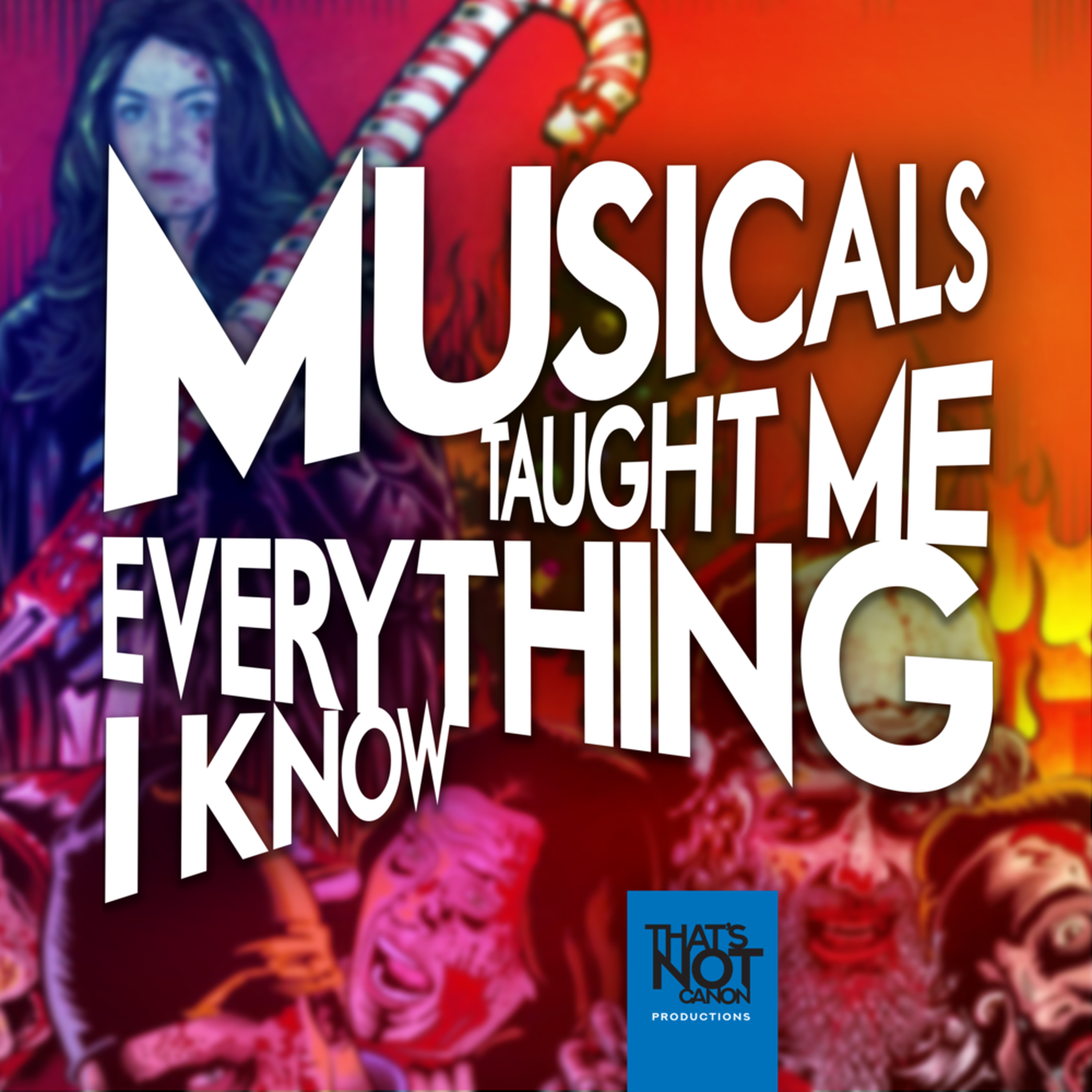 Musicals Taught Me Everything I Know