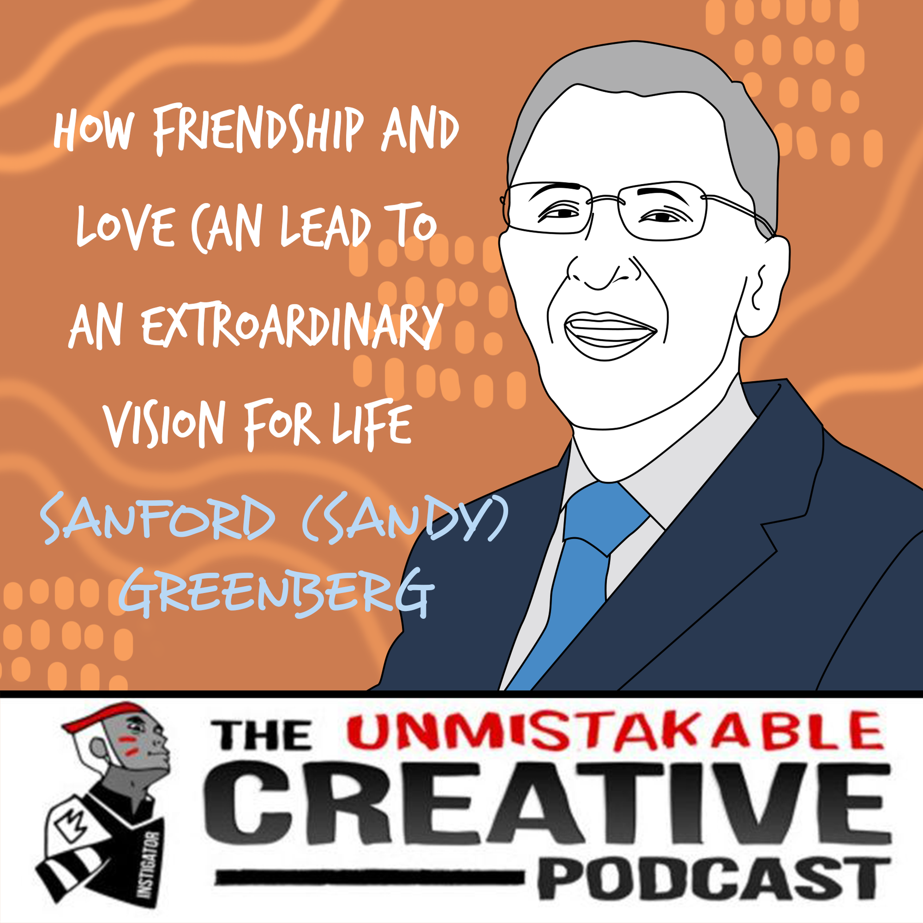Sandy Greenberg | How Friendship and Love Can Lead to An Extraordinary Vision for Life Image