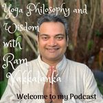Yoga Philosophy and Wisdom with Ram Vakkalanka Cover Art