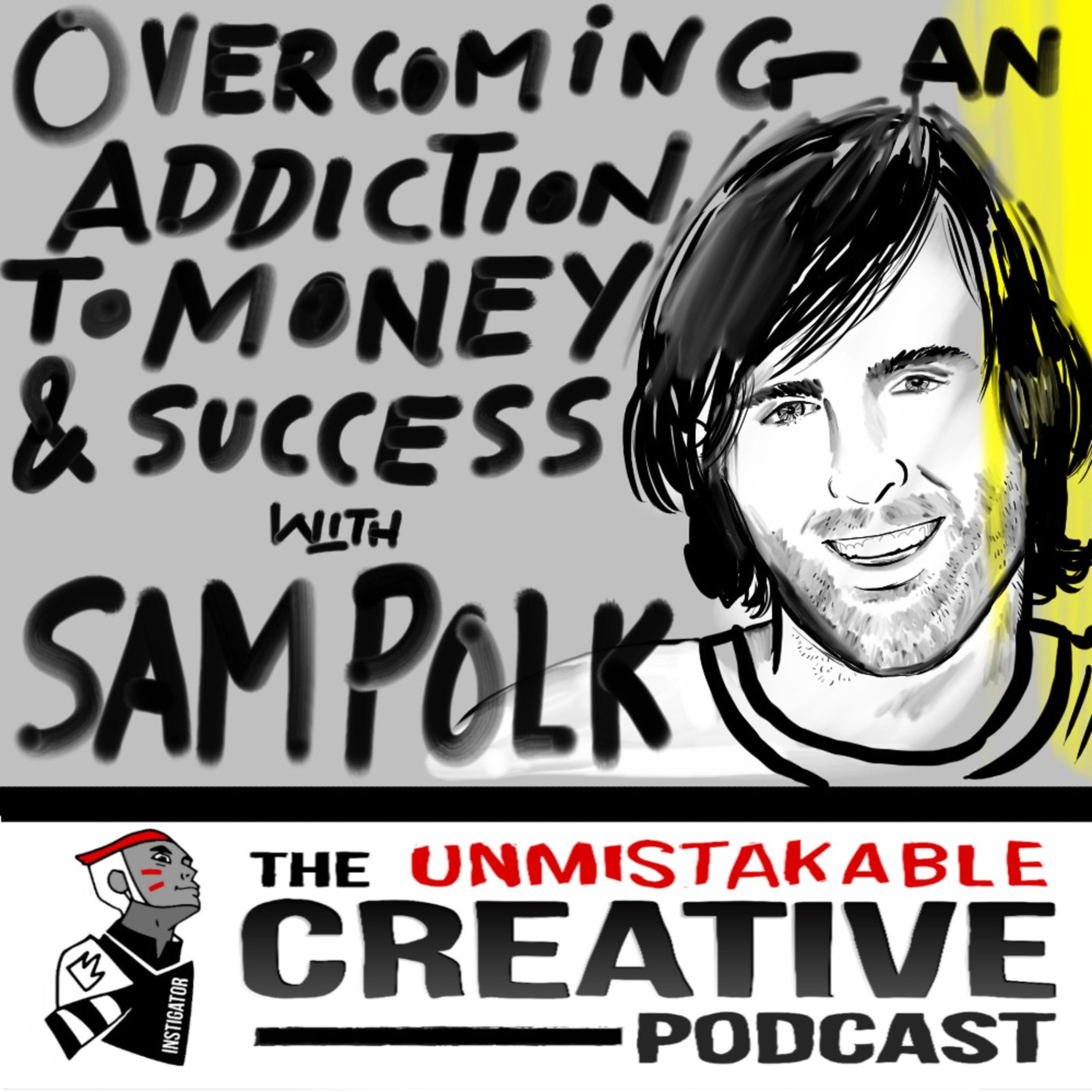 Overcoming an Addiction to Money and Success with Sam Polk Image