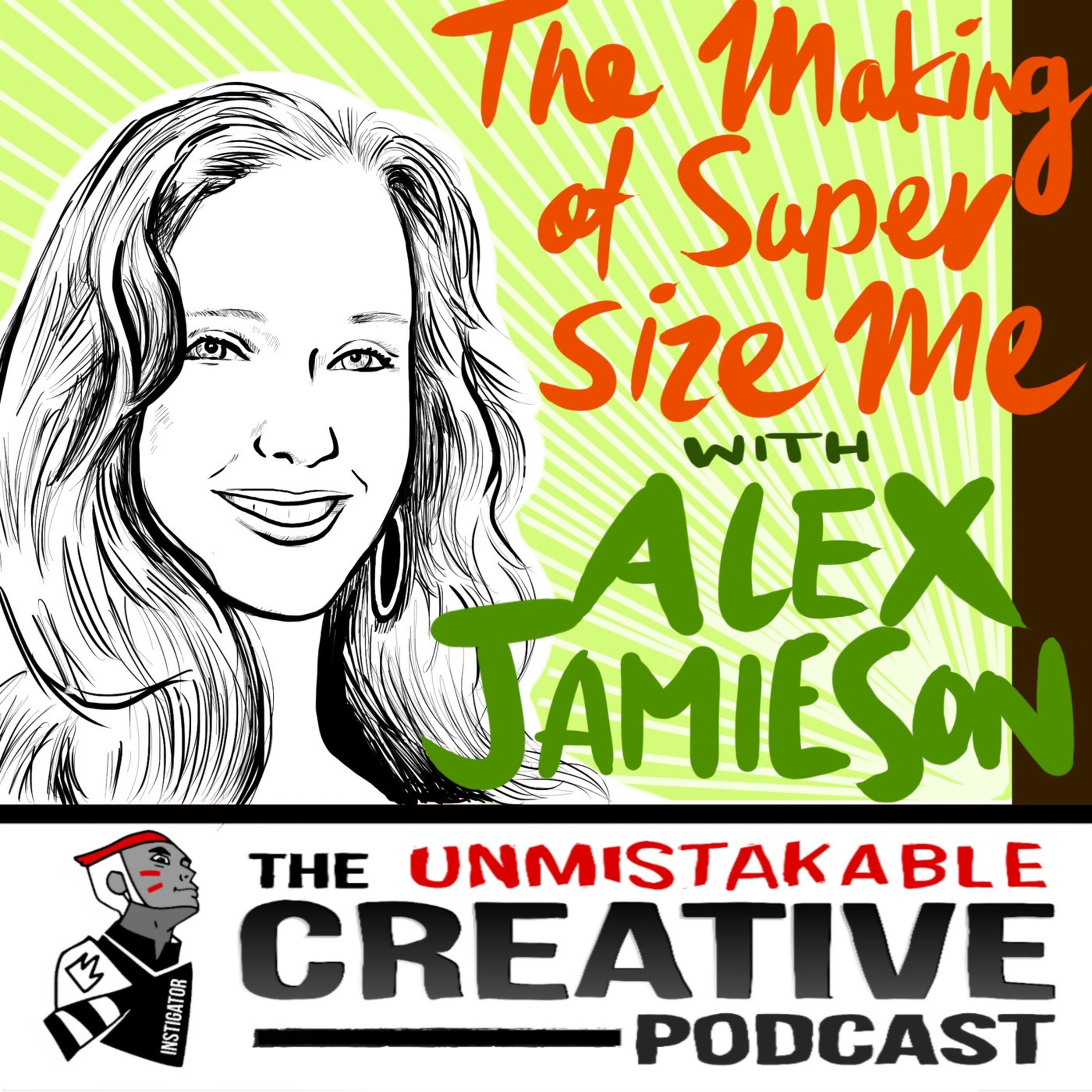 The Making of Super Size Me with Alex Jamieson Image